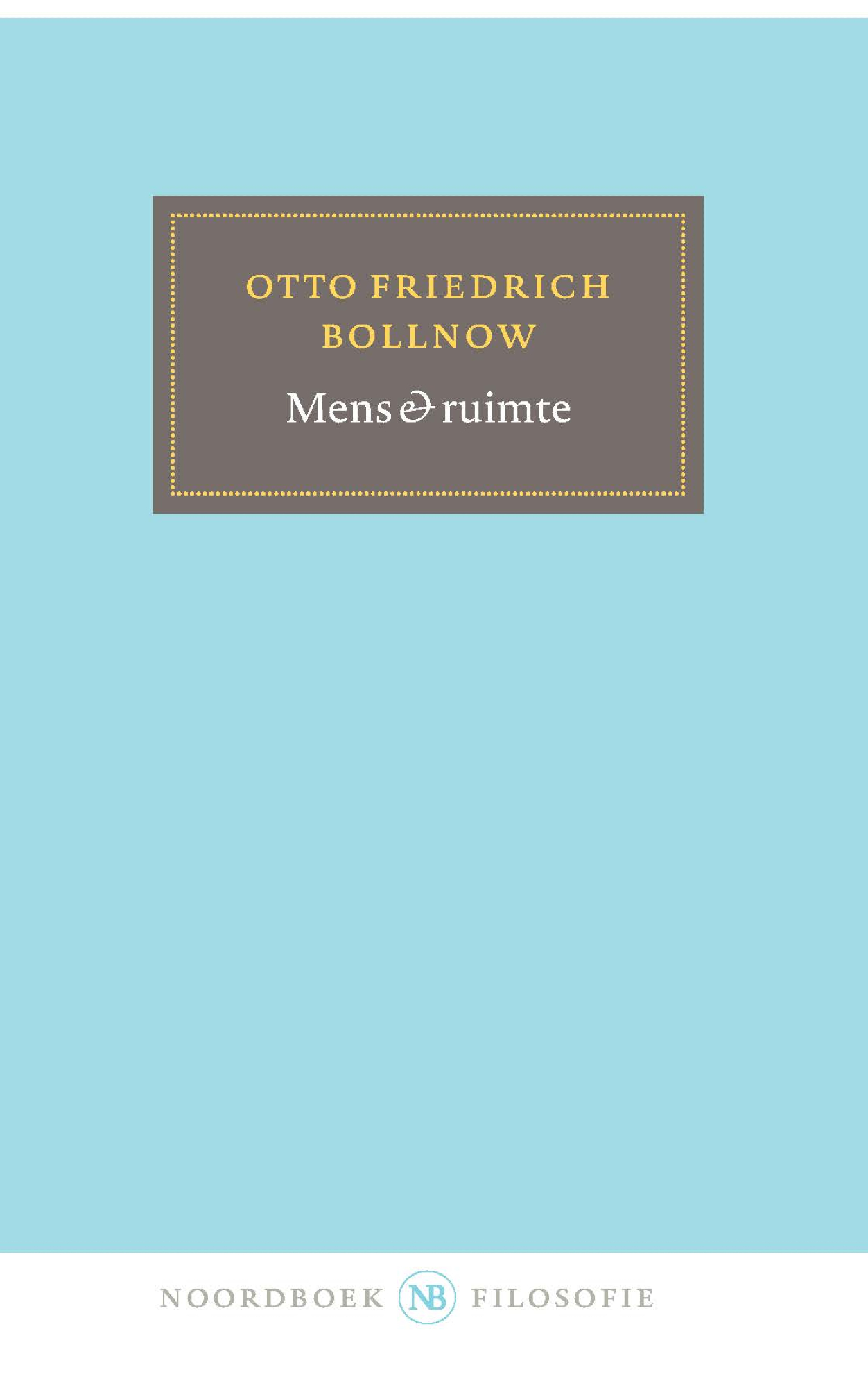 In 1963 publiceerde de Duitse natuurkundige en filosoof Otto Friedrich Bollnow dit 