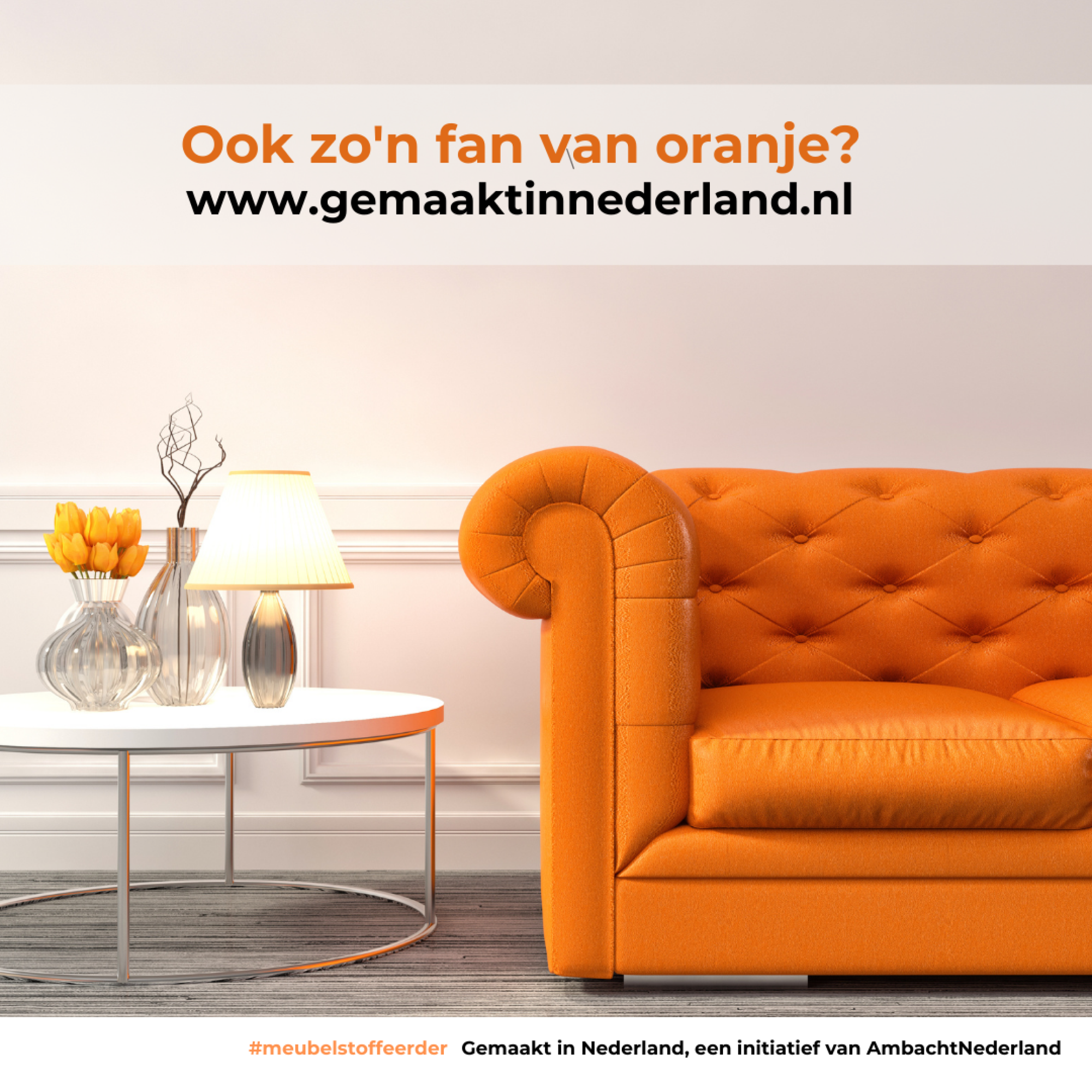Campagne voor fans van oranje!